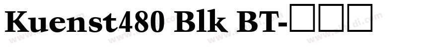 Kuenst480 Blk BT字体转换